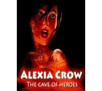 Alexia Crow and the Cave of Heroes Steam Key GLOBAL