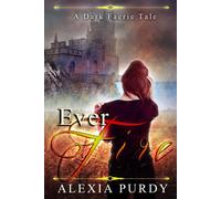 Alexia Purdy Ever Fire (A Dark Faerie Tale #2) Paperback Book Alexia Purdy Multicolor