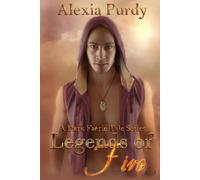 Alexia Purdy Legends of Fire (A Dark Faerie Tale #7) Paperback Book Alexia Purdy Multicolor