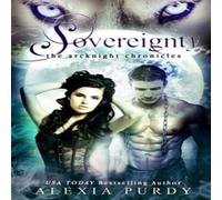 Alexia Purdy Sovereignty (The ArcKnight Chronicles #2) Paperback Book Alexia Purdy Multicolor