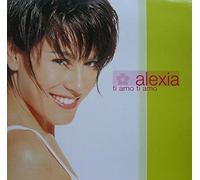 Alexia - Ti Amo Ti Amo