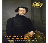 Alexis de Tocqueville Democracy in America (Deluxe Library Edition) (Annotated) Alexis de Tocqueville Multicolor