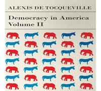 Alexis de Tocqueville Democracy in America - Volume 2 Paperback Book Alexis de Tocqueville Multicolor