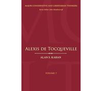 Alexis de Tocqueville (Major Conservative and Libertarian Thinkers)