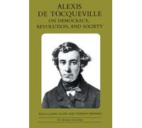 Alexis de Tocqueville on Democracy, Revolution, and Society (Heritage of Sociology Series)