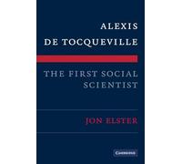 Alexis de Tocqueville, the First Social Scientist – Cambridge University Press