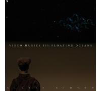 Alexis Gideon - Video Musics 3: Floating Oceans [VINYL]