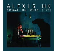 Alexis HK - comme Un Ours [Live]