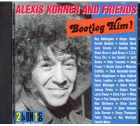 Alexis Korner & Friends - Bootleg Him!