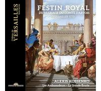 Alexis Kossenko; Les Ambassadeurs La Grande Ecurie - Festin royal du mariage du Comte d'Artois