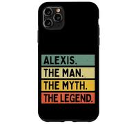Alexis The Man The Myth The Legend Funny Personalized Quote Case for iPhone 11 Pro Max