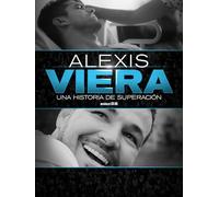 Alexis Viera. A Story of Surviving.