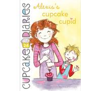 Alexis's Cupcake Cupid: Volume 24 (Cupcake Diaries)