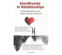 Alexithymia in Relationships: Understanding Love When Words Fall Short