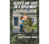 Alex's Dad Goes On A Deployment