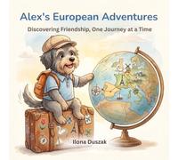 Alex's European Adventures: Discovering Friendship, One Journey at a Time