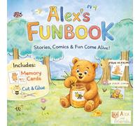 Alex's Funbook - number 1: Stories, Comics & Fun Come Alive ! (Alex and Friends (EN))