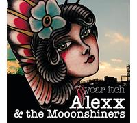 Alexx And The Moonshiners - 7-yeah Itch