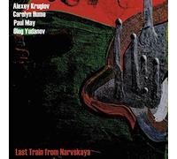 Alexy Kruglov, Caroline Hume, Paul May, Oleg Yudanov - Last Train From Narvskaya