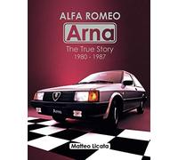 Alfa Romeo Arna: The True Story 1980-1987