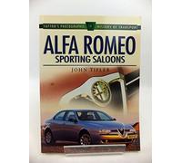 Alfa Romeo Sporting Saloons (Sutton's Photographic History of Transport S.)