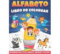 Alfabeto Animales Libro de colorear: 100 grandes Dibujos para colorear de animales y frutas para aprende las letras del abecedario y los números. Libro para colorear niños a partir de 2 años