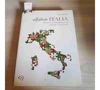 Alfabeto Italia. Riflessioni e provocazioni per un Paese «a pezzi»