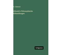 Alfarabi's Philosophische Abhandlungen