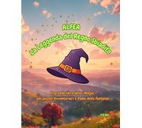 Alfea - La Leggenda del Regno Sbiadito