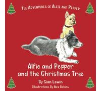 Alfie and Pepper and the Christmas Tree: 4 (The Adventures of Alfie and Pepper)