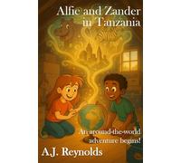 Alfie and Zander in Tanzania: An around the world adventure begins! (The Globe Adventurers)