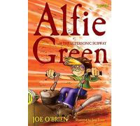 Alfie Green and the Supersonic Subway