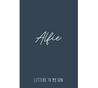 Alfie: Letters To My Son Personalized Name Notebook Gift for Alfie - Custom Name Gift Journal 110 Pages, Cool Present for Alfie