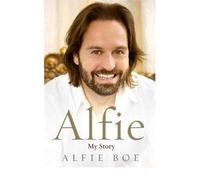 Alfie My Story by Boe, Alfie ( AUTHOR ) Aug-30-2012 Hardback