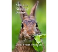 Alfie the Naughty Bunny