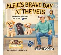 Alfie's Brave Day At The Vets: 2 (The Alfie, Noah and Ozzy Adventures)