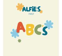 Alfie's first ABC's: Picture perfect present for children's first time learning their ABC's