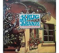 Alfons Bauer Und Seine Schrammeln - Im Krug Zum Grünen Kranze