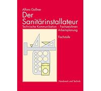 Alfons Gaßner Der Sanitärinstallateur, Technische Kommunikation, Fac (Paperback)