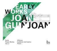 Alfonso Calderon de Castro - Joan Guinjoan: Complete Piano Works, Vol. 2 - Early Works
