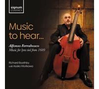 Boothby,Richard - Music To Hear...: Alfonso Ferrabosco: Music For Lyra Viol From 1609