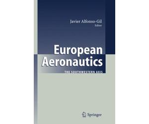 Alfonso-Gil - European Aeronautics The Southwestern Axis - New hardb - X555z