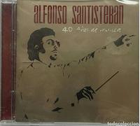 Alfonso Santiesteban - 40 Anos De Musica