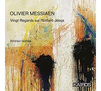 Alfonzo Gomez - Olivier Messiaen: Vingt Regards Sur L Enfant-Jesus