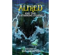 Alfred 6: And The Gathering Storms (Alfred the Boy King)