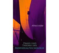 Alfred Adler Praxis und Theorie der Individualpsychologi (Paperback) (US IMPORT)