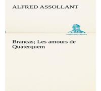 Alfred Assollant Brancas; Les amours de Quaterquem Paperback Book Alfred Assollant Multicolor