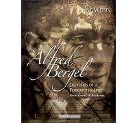 Alfred Bergel: Sketches of a Forgotten Life - From Vienna to Auschwitz