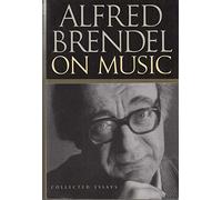 ALFRED BRENDEL ON MUSIC