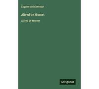 Alfred de Musset: Alfred de Musset